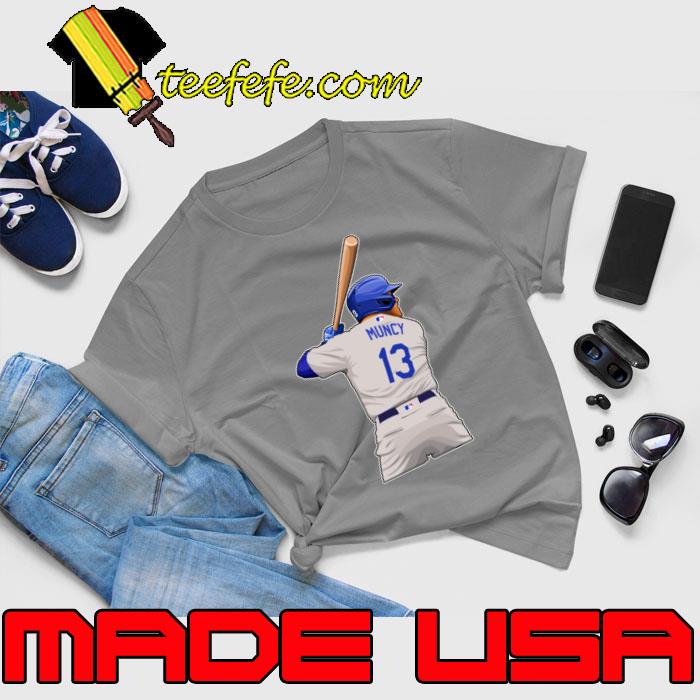 Max Muncy #13 Bats Ready American professional baseball third baseman T-Shirt