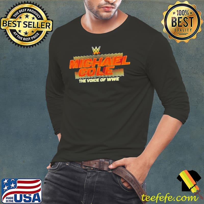 Michael Cole The Voice Of WWE T-Shirt Long Sleeve Tee Michael Cole The Voice Of WWE T-Shirt Long Sleeve Tee