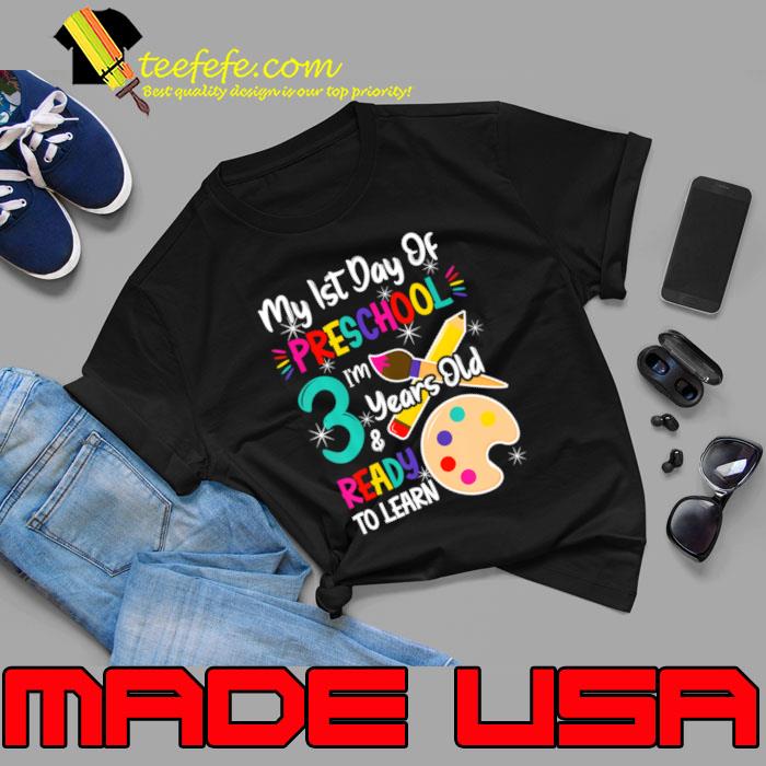 My First Day Of Preschool 3 Years Old Back To School T-Shirt Unisex My First Day Of Preschool 3 Years Old Back To School T-Shirt Unisex