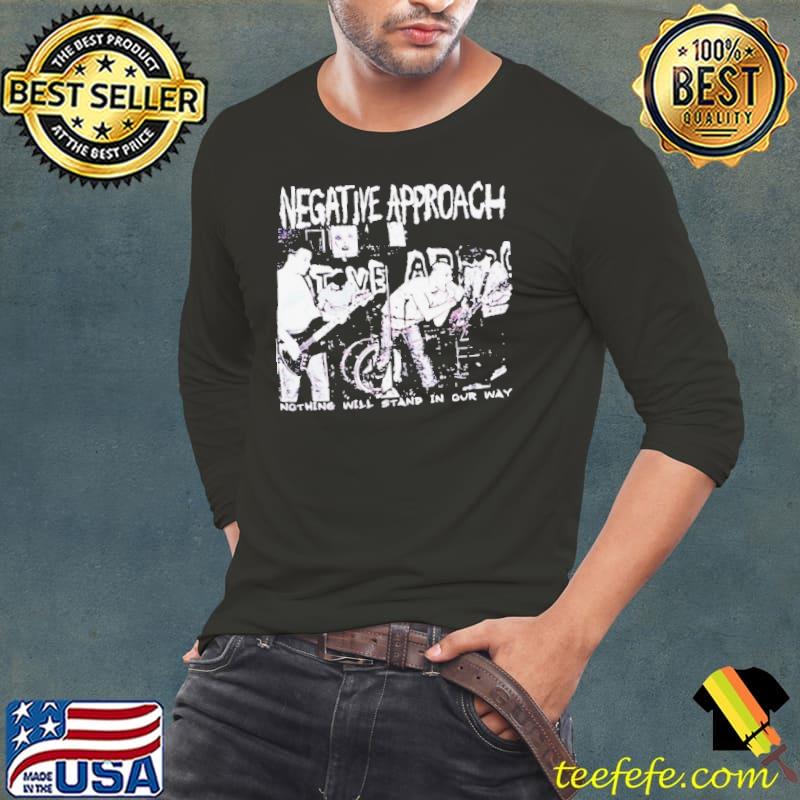 Negative Approach nothing will stand in our way tour shirt