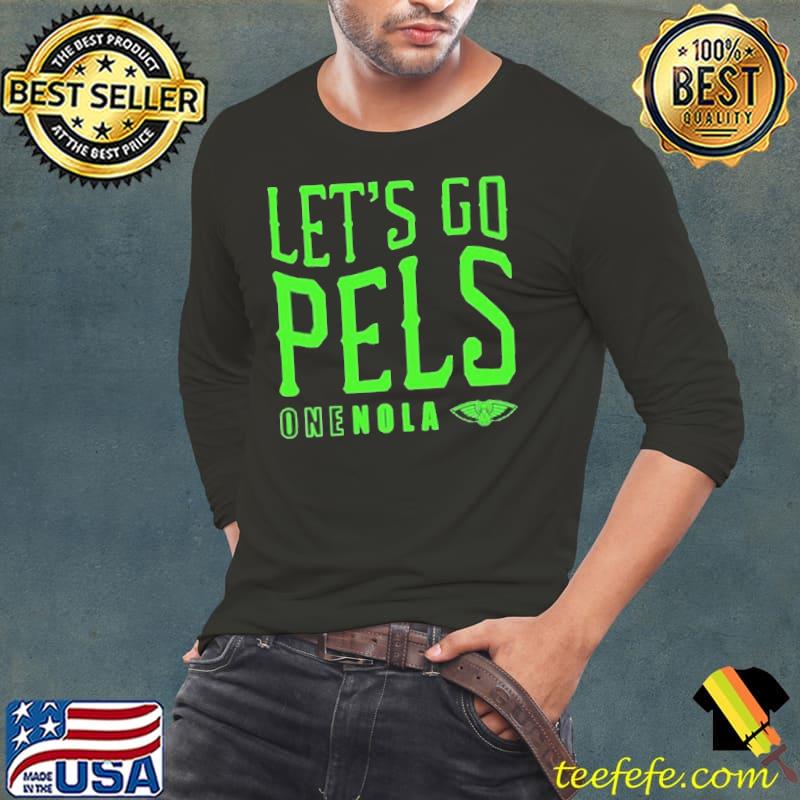 New Orleans Pelicans Let’s Go Pels One Nola Shirt