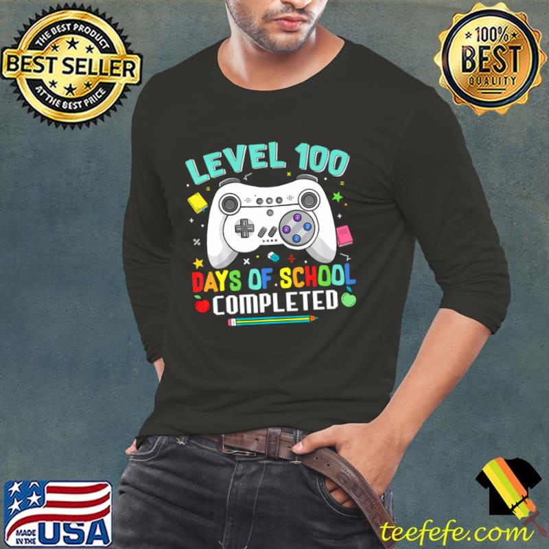 Nice level 100 Days Of School Complete Teacher Student T-Shirt Long Sleeve Tee Nice level 100 Days Of School Complete Teacher Student T-Shirt Long Sleeve Tee
