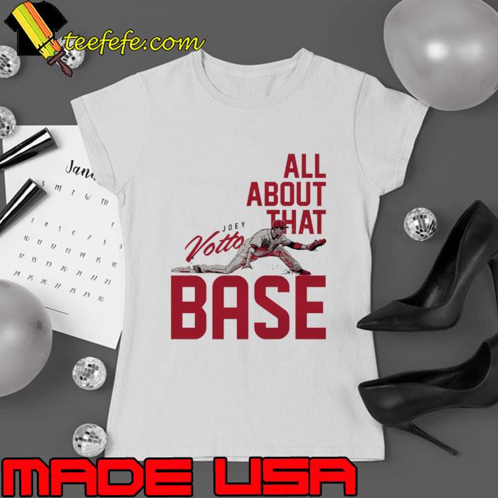 Official joey Votto All About That Cincinnati Base Canadian professional baseball first baseman T-Shirt Ladies tee Official joey Votto All About That Cincinnati Base Canadian professional baseball first baseman T-Shirt Ladies tee