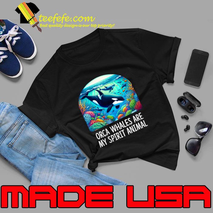 Orca Whales Are My Spirit Animal Underwater Oasis T-Shirt Unisex Orca Whales Are My Spirit Animal Underwater Oasis T-Shirt Unisex