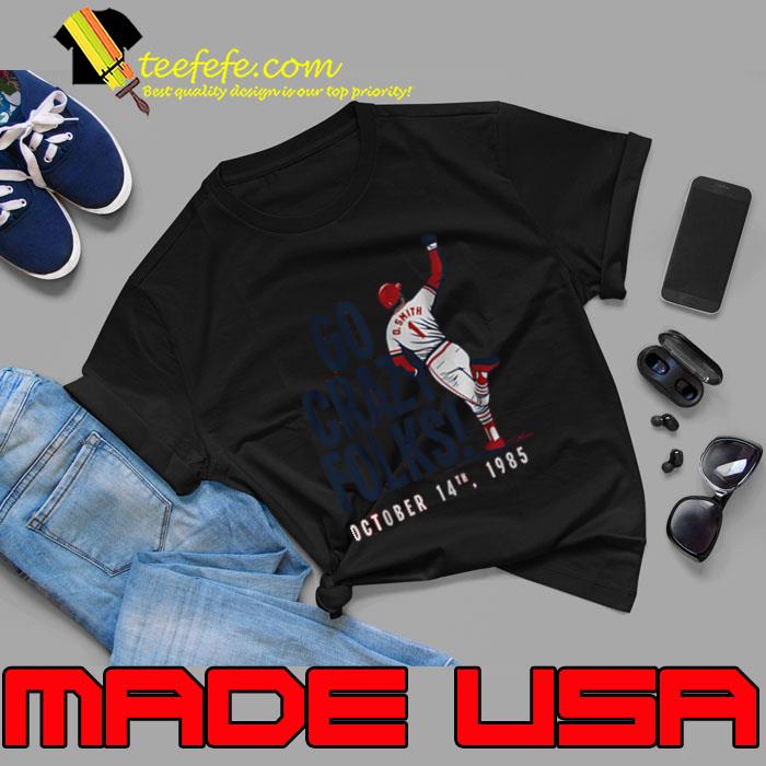 Ozzie Smith Go Crazy Folks greatest defensive shortstops T-Shirt Unisex Ozzie Smith Go Crazy Folks greatest defensive shortstops T-Shirt Unisex