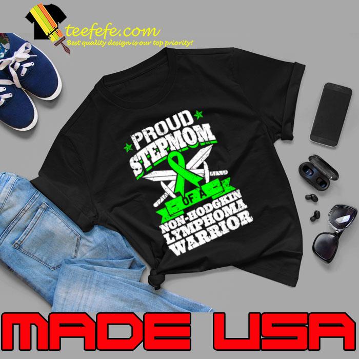 Proud Stepmom Of A Non-Hodgkin Lymphoma Awareness T-Shirt Unisex Proud Stepmom Of A Non-Hodgkin Lymphoma Awareness T-Shirt Unisex