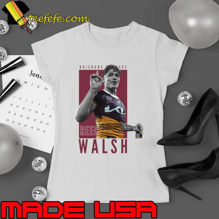Reece Walsh Broncos rugby league footballer who plays as a fullback T-Shirt