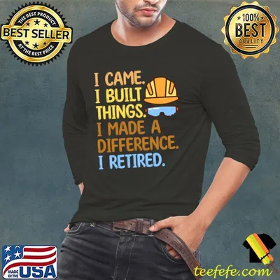 Retired Contractor Handyman I came I retired T-Shirt