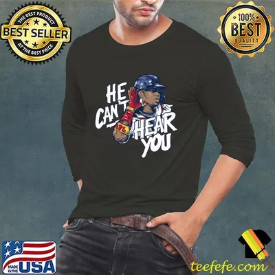 Ronald Acuna He Can't Hear You Venezuelan professional baseball outfielder T-Shirt