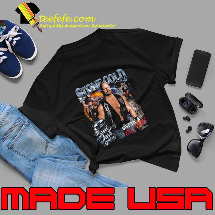 Stone Cold Steve Austin Give Me The Hell Yeah T-Shirt Unisex Stone Cold Steve Austin Give Me The Hell Yeah T-Shirt Unisex