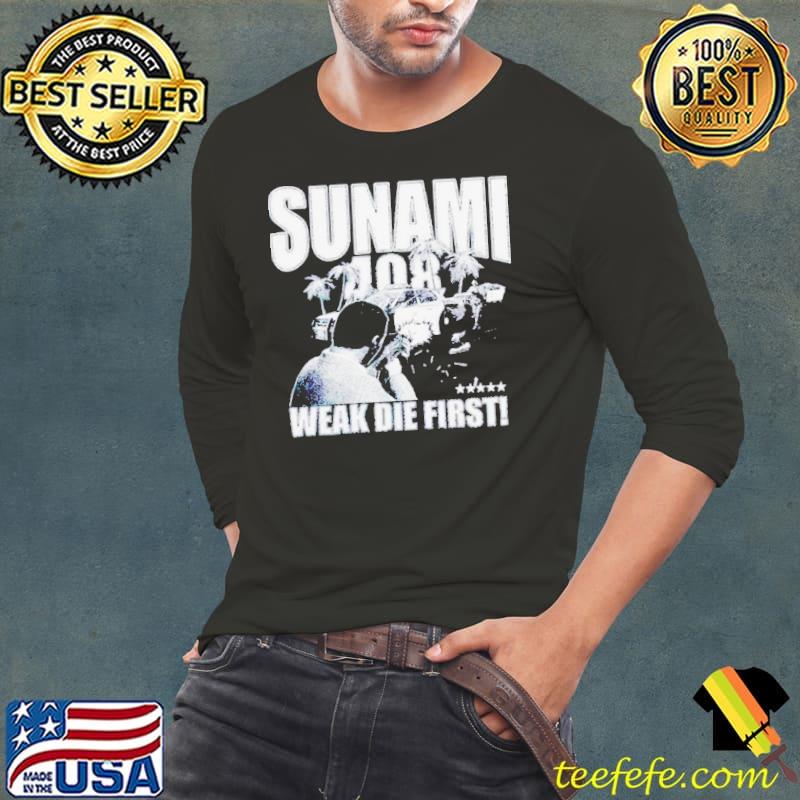 SunamI 408 weak die first s Long Sleeve Tee SunamI 408 weak die first s Long Sleeve Tee