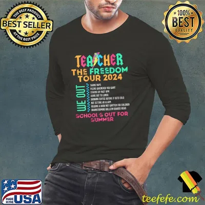 Teacher The Freedom Tour 2024 Summer Last Day of School T-Shirt