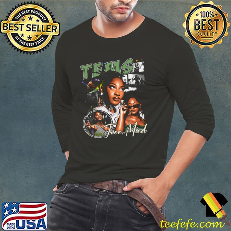 Tems Free Mind Nigerian singer and record producer T-Shirt Long Sleeve Tee Tems Free Mind Nigerian singer and record producer T-Shirt Long Sleeve Tee