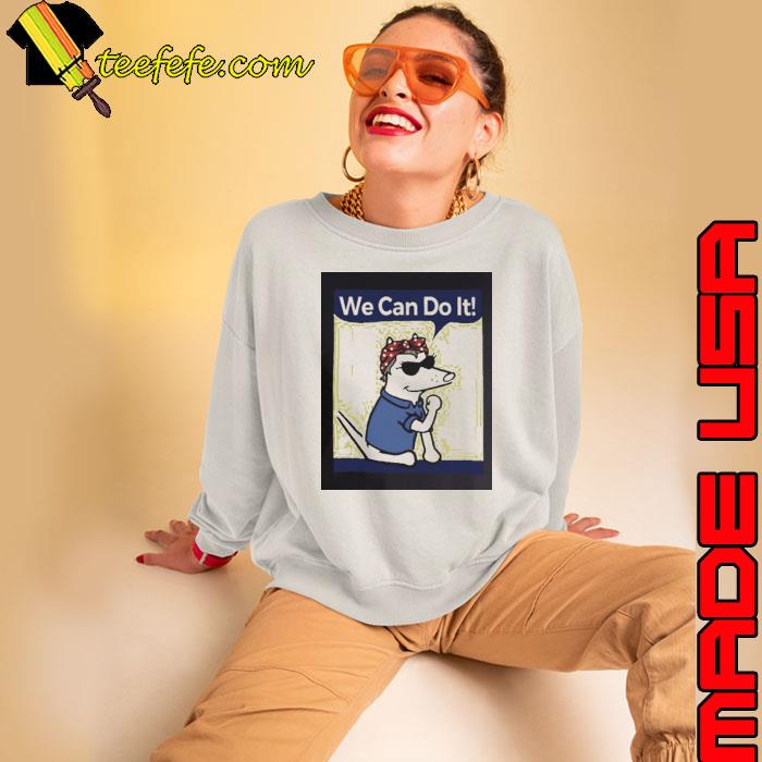 The Dog We Can Do It Shirt Sweatshirt The Dog We Can Do It Shirt Sweatshirt