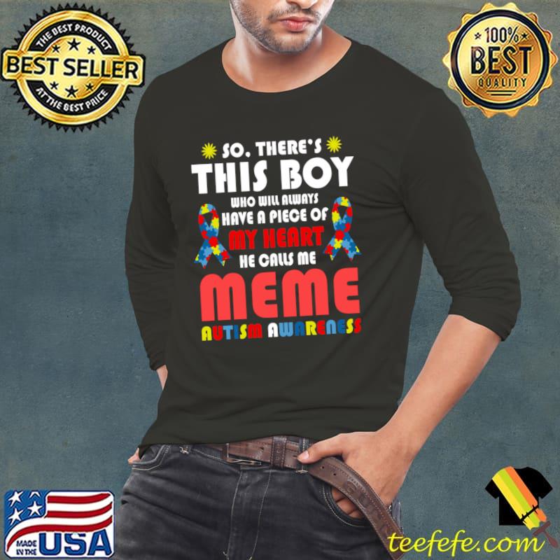 There's This Boy He Calls Me Meme Autism Awareness Mother T-Shirt