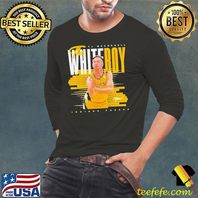 Tj Mcconnell Indiana Pacers The White Roy Signature 2024 Shirt Long Sleeve Tee Tj Mcconnell Indiana Pacers The White Roy Signature 2024 Shirt Long Sleeve Tee