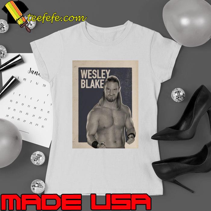 Wesley Blake Wwe Smackdown American professional wrestler currently working T-Shirt Wesley Blake Wwe Smackdown American professional wrestler currently working T-Shirt