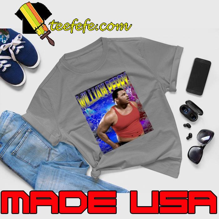 WILLIAM PERRY American former football defensive tackle wwe T-Shirt Unisex WILLIAM PERRY American former football defensive tackle wwe T-Shirt Unisex