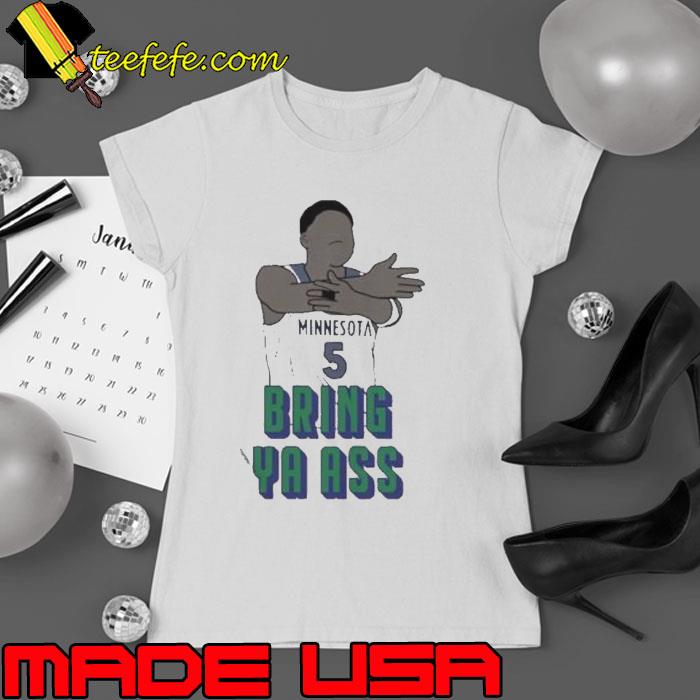 Wolves Ant Bring Ya Ass Anthony Edwards shirt Wolves Ant Bring Ya Ass Anthony Edwards shirt