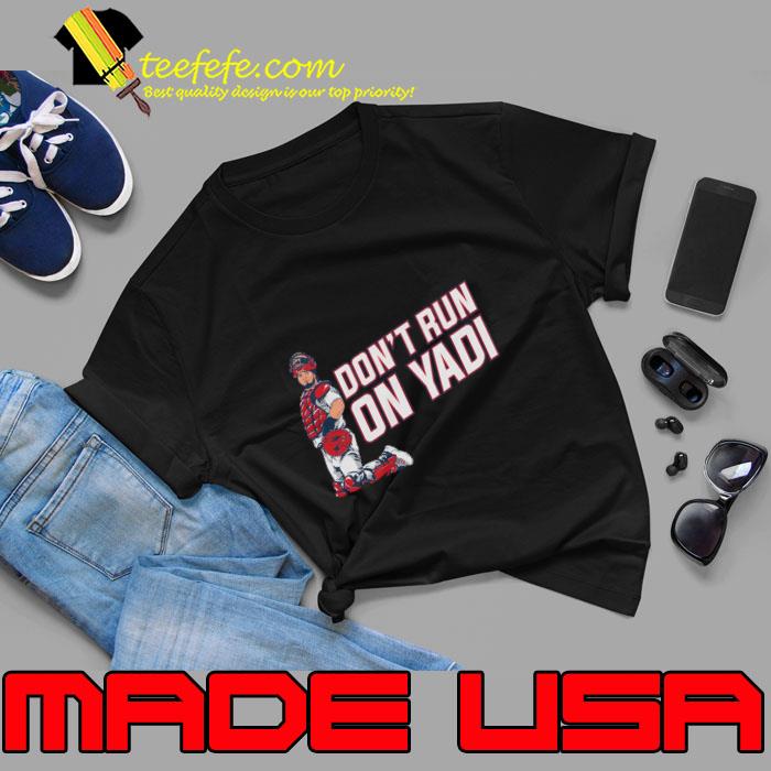 Yadi Molina Don't Run On Yadi Puerto Rican former professional baseball catcher T-Shirt Unisex Yadi Molina Don't Run On Yadi Puerto Rican former professional baseball catcher T-Shirt Unisex