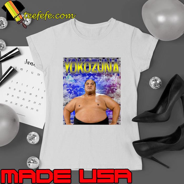 YOKOZUNA an American professional wrestler T-Shirt