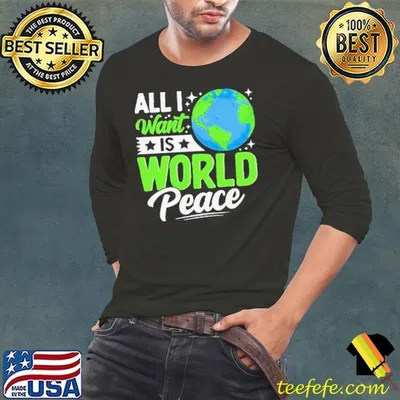All I Want Is World Peace Graphic shirt