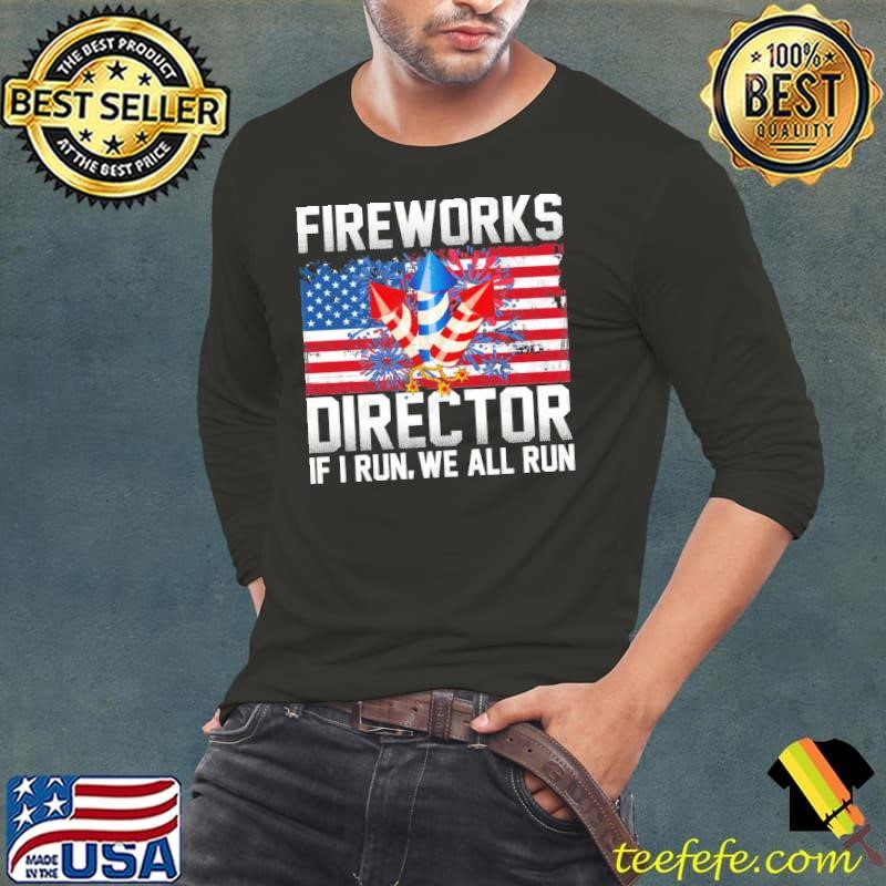 Assistant Fireworks Director I Run You Run 4th Of July Usa Flag Shirt