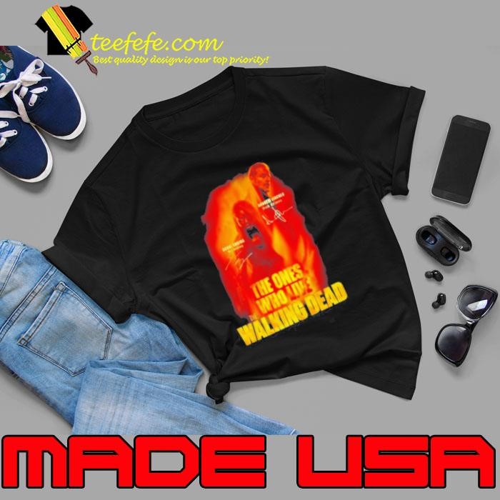 Awesome The ones who live the Walking Dead signatures Unisex