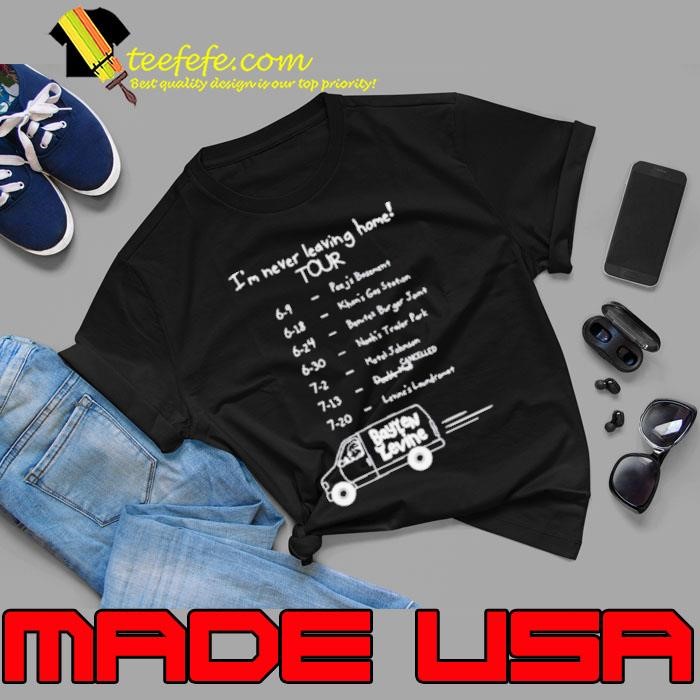 Baylen Levine Loded I’m Never Leaving Home Tour Shirt