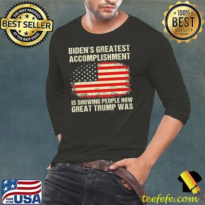 Biden'S Greatest Accomplishment Is Showing Trump 2024 Usa Flag Shirt