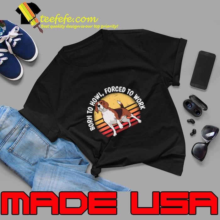 Born To Howl Forcer To Work Sunset Retro Beagle Dog Unisex