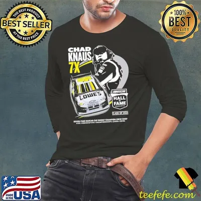 Chad Knaus Hall Of Fame American former NASCAR crew chief T-Shirt