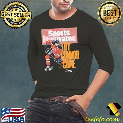 Connor Mcdavid Sports Illustrated & Edmonton Thy Connor Come Shirt