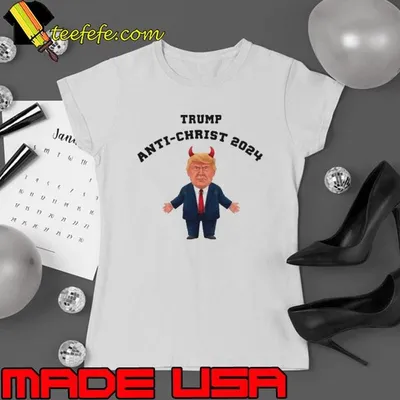 Donald Trump Anti-Christ 2024 shirt