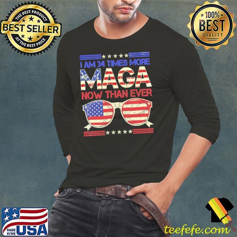 I Am 34 Times More MAGA Now Than Ever Sunglasses Retro Usa Flag T-Shirt