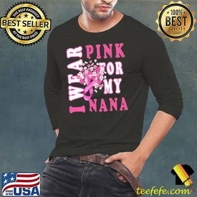 I Wear Pink for My Nana Breast Cancer Awareness Flower T-Shirt