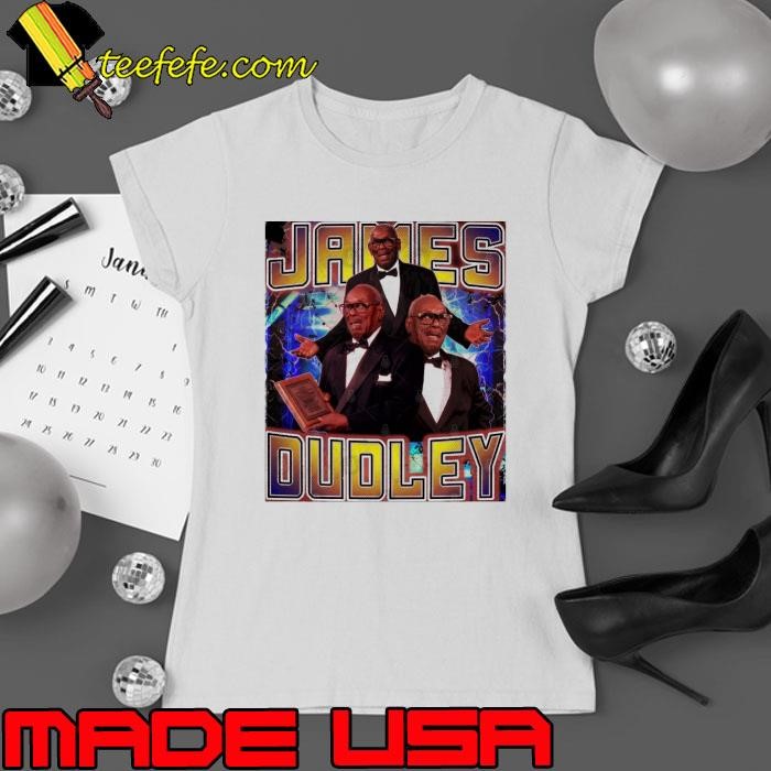 JAMES DUDLEY American baseball player professional wrestling manager T-Shirt