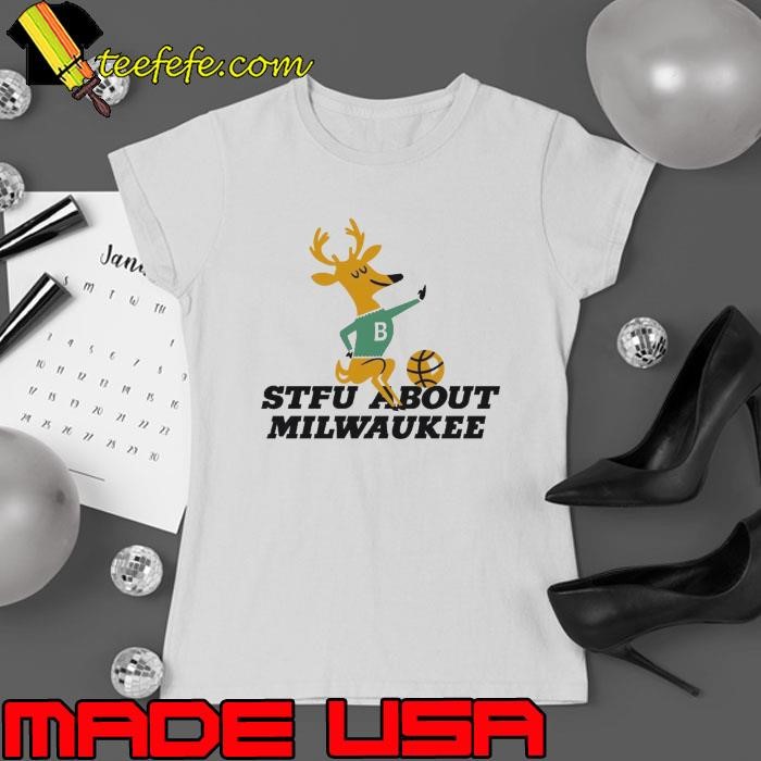 Original STFU about Milwaukee basketball Ladies tee