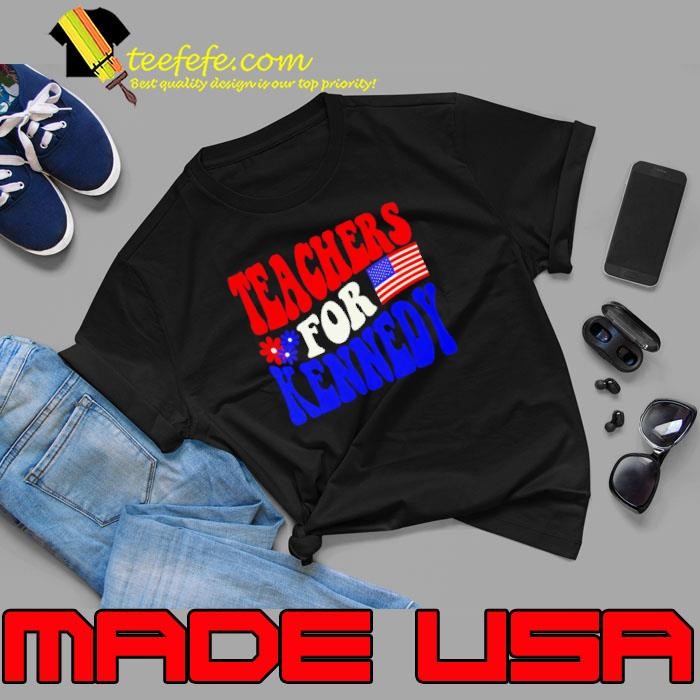 Original Teachers for Kennedy Unisex