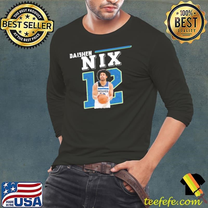 Premium Daishen Nix American professional basketball player Minnesota Timberwolves Shirt