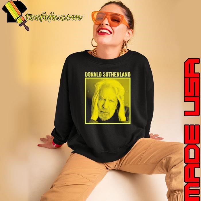 Premium Donald Sutherland Canadian actor film spanning over seven decades Sweatshirt