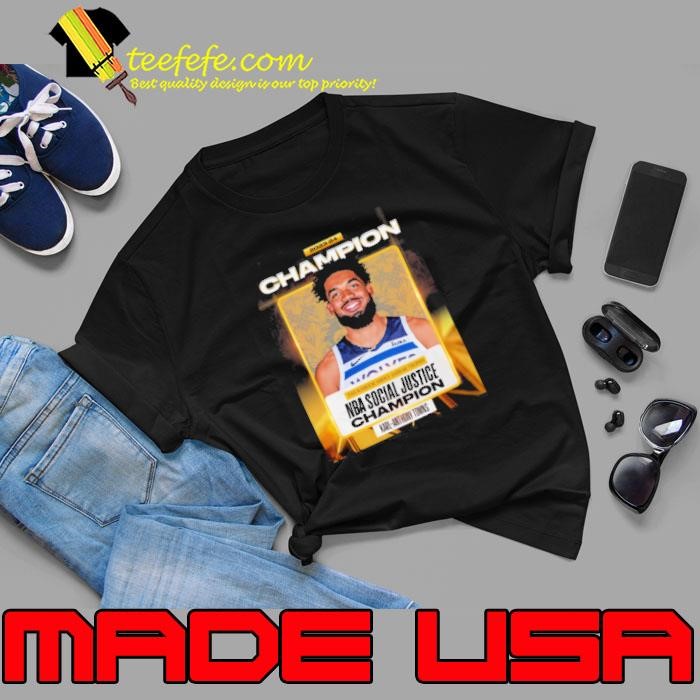 The 2023-24 NBA Social Justice Champion Is Karl-Anthony Towns Unisex The 2023-24 NBA Social Justice Champion Is Karl-Anthony Towns Unisex
