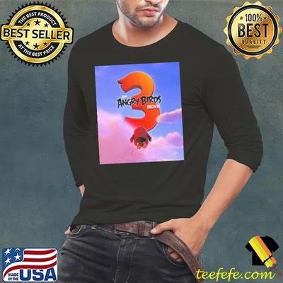 The Angry Birds 3 Movie shirt