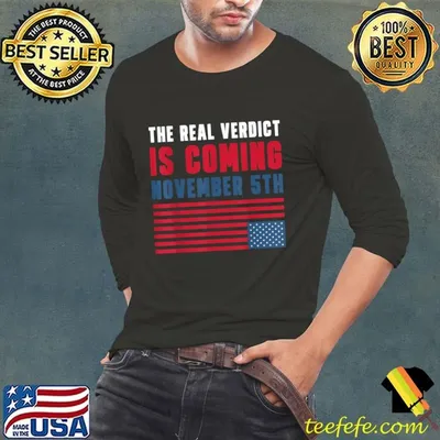 The Real Verdict Is Coming November 5Th American flag T-Shirt