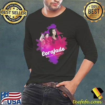 The wrestling superstars cora jade American professional wrestler Shirt