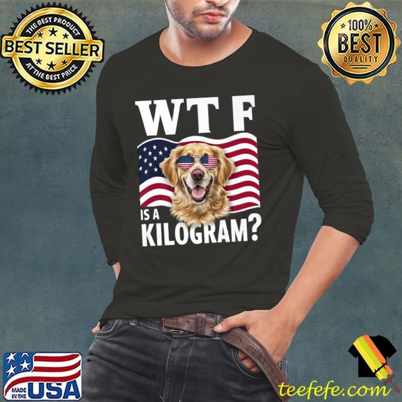 WTF is a Kilogram 4th Of July Patriotic Labrador Retriever American Flag Dog Sunglasses T-Shirt
