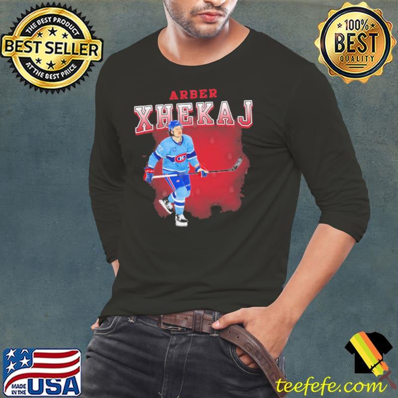 Arber Xhekaj Canadian professional ice hockey defenceman shirt Arber Xhekaj Canadian professional ice hockey defenceman shirt