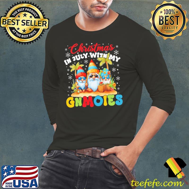 Christmas In July With My Gnomies summer shirt