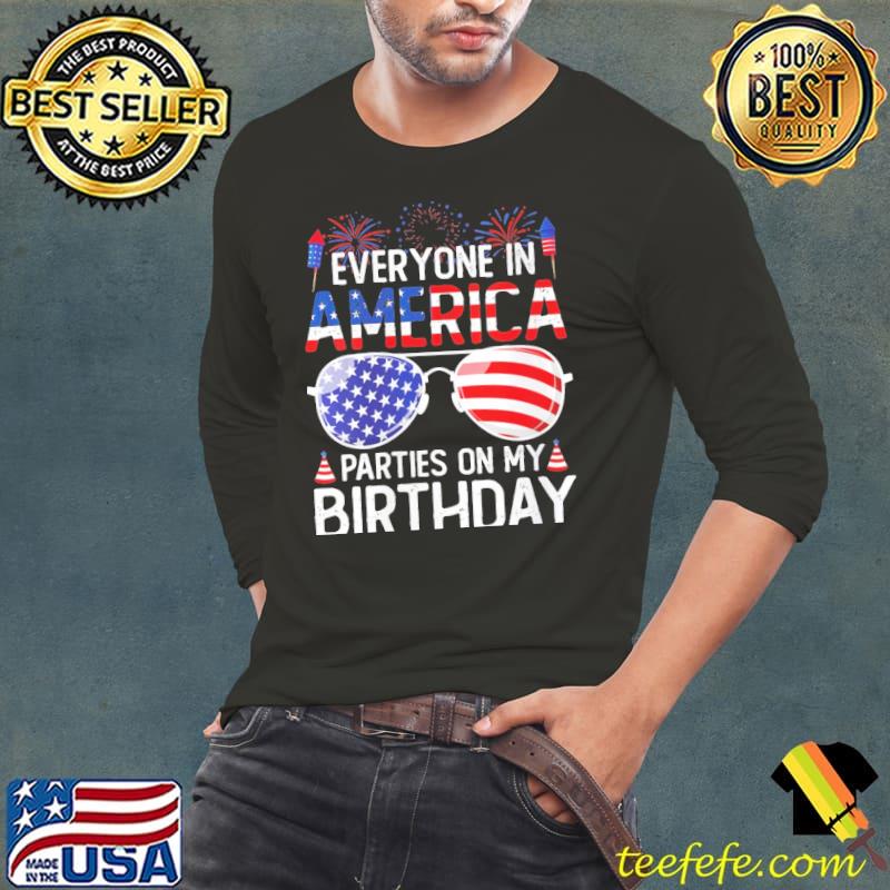 Everyone in america parties on my birthday sunglasses american flag fireworks s Long Sleeve Tee Everyone in america parties on my birthday sunglasses american flag fireworks s Long Sleeve Tee