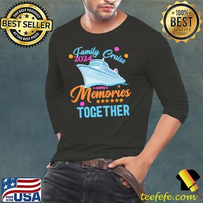 Family Cruise 2024 Making Memories Together Stars shirt